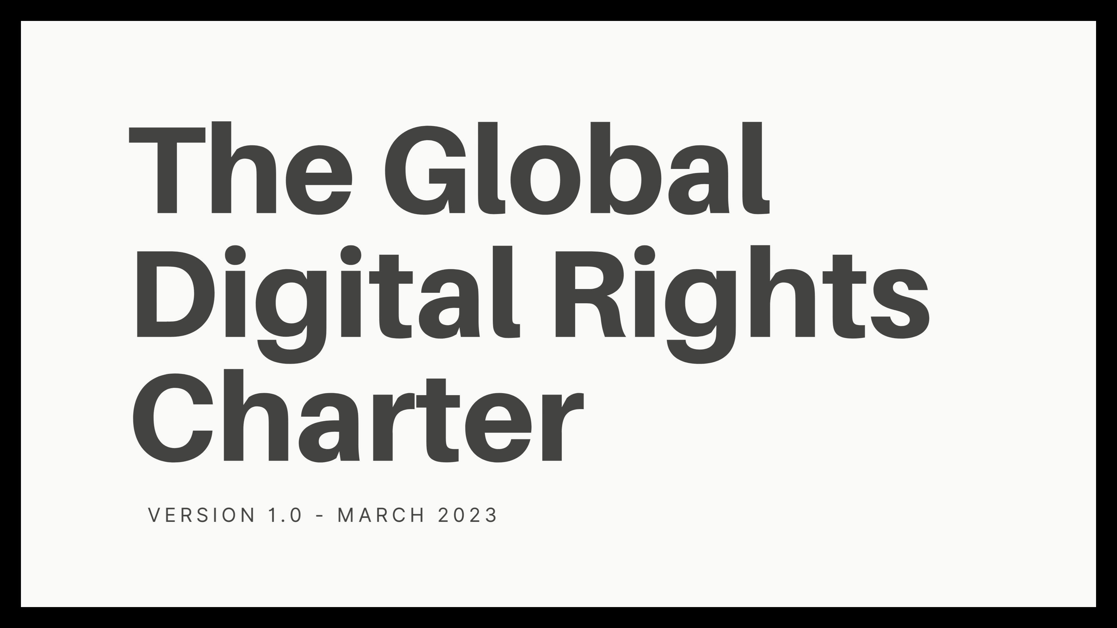 The Global Digital Rights Charter 1.0 (GDRC 1)